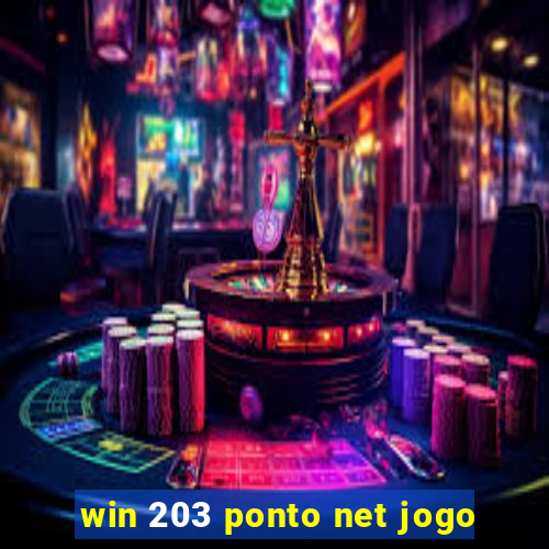 win 203 ponto net jogo